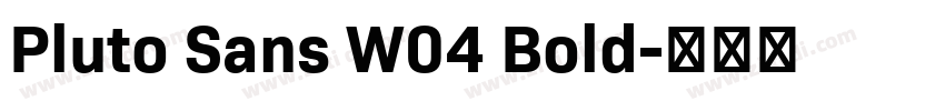 Pluto Sans W04 Bold字体转换